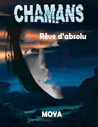 Chamans - Jean-Pierre Moya - ebook