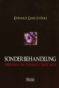 Sonderbehandlung - Leszczyński Edward - książka
