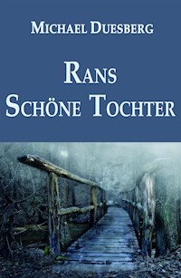 RANS SCHÖNE TOCHTER - Michael Duesberg - ebook