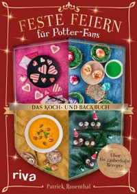 Feste feiern für Potter-Fans – Das Koch- und Backbuch - Patrick Rosenthal - ebook