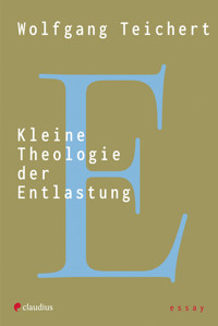 Kleine Theologie der Entlastung - Wolfgang Teichert - ebook