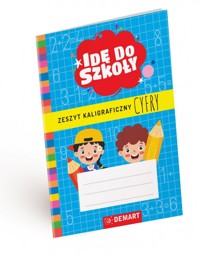 Idę do szkoły. Zeszyt kaligraficzny. Cyfry - Anna Borchard - książka