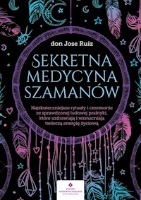 Sekretna medycyna szamanów - Ruiz Jose - książka