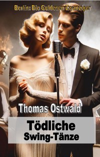 Tödliche Swing-Tänze - Thomas Ostwald - ebook