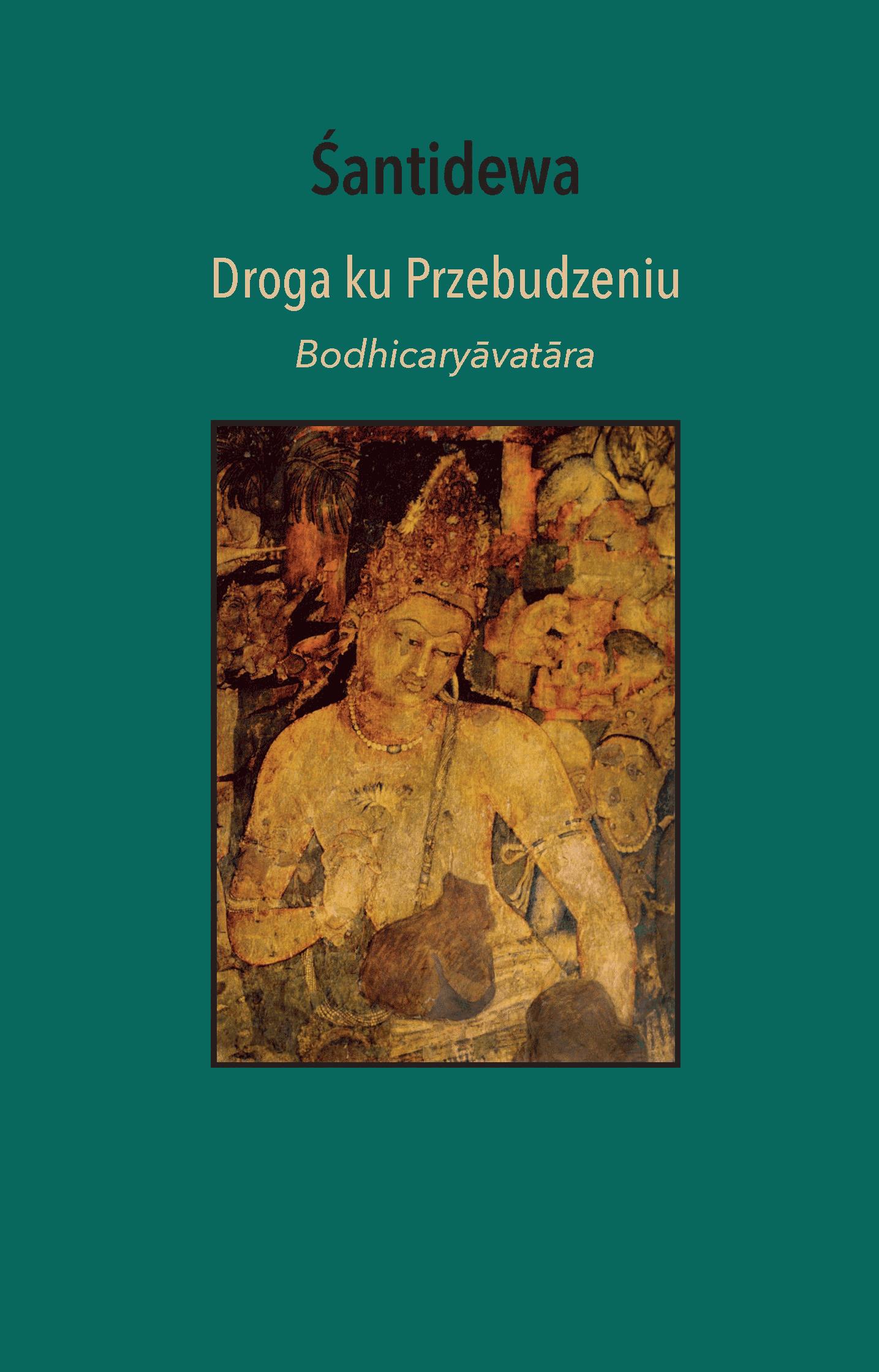 Okładka:Droga ku Przebudzeniu. Bodhicaryāvatāra 