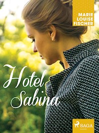 Hotel Sabina - Marie Louise Fischer - ebook