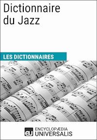 Dictionnaire du Jazz - Encyclopaedia Universalis - ebook