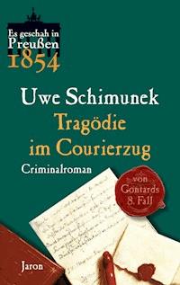Tragödie im Courierzug - Uwe Schimunek - ebook