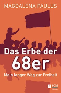 Das Erbe der 68er - Magdalena Paulus - ebook