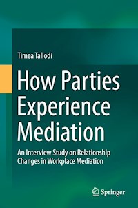 How Parties Experience Mediation - Timea Tallodi - ebook