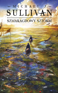 Szmaragdowy sztorm. Cykl Odkrycia Riyrii. Tom 4 - Michael J.Sullivan - ebook + książka