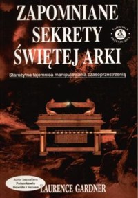 Zapomniane sekrety świętej Arki - Laurence Gardner - ebook
