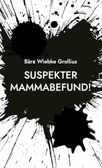 Suspekter Mammabefund! - Bàra Wiebke Grollius - ebook