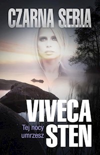 Tej nocy umrzesz - Viveca Sten - książka