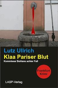 Klaa Pariser Blut - Lutz Ullrich - ebook