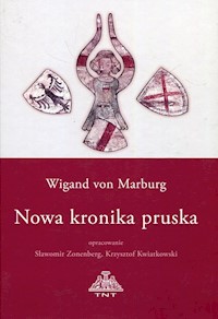 Wigand von Marburg Nowa kronika pruska + CD - Zonenberg Sławomir, Kwiatkowski Krzysztof - książka