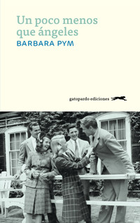 Un poco menos que ángeles - Barbara Pym - ebook