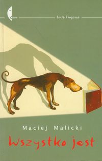 Wszystko jest - Malicki Maciej - książka