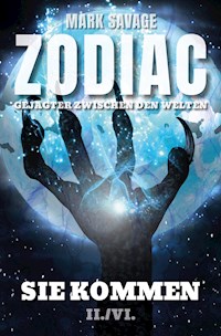 Zodiac-Gejagter zwischen den Welten II: Sie kommen - Mark Savage - ebook