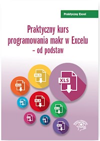 Praktyczny kurs programowania makr w Excelu - od podstaw - Piotr Dynia - książka
