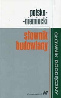 Polsko-niemiecki słownik budowlany - Sokołowska Małgorzata, Żak Krzysztof - książka