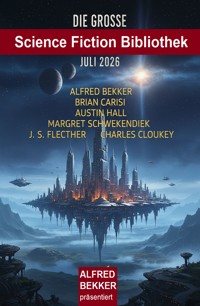 Die große Science Fiction Bibliothek Juli 2026 - Alfred Bekker - ebook