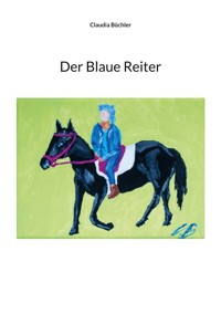 Der Blaue Reiter - Claudia Büchler - ebook