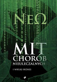 Mit chorób nieuleczalnych i wielki biznes - NeO - książka