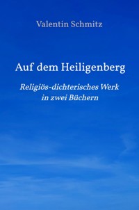Auf dem Heiligenberg - Valentin Schmitz - ebook