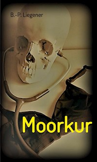 Moorkur - Bernd-Peter Liegener - ebook