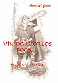 Viking Worlds Book 1 - Rainer W. Grimm - ebook