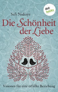 Die Schönheit der Liebe - Nidiaye Safi - ebook
