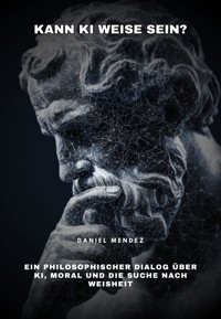 Kann KI weise sein? - Daniel Mendez - ebook