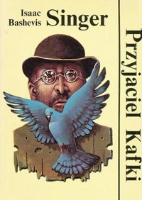 Przyjaciel Kafki - Isaac Bashevis Singer - ebook