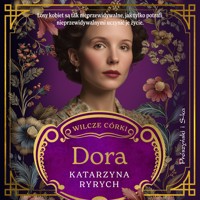 Wilcze córki. Dora. Tom 2 - Katarzyna Ryrych - ebook + audiobook + książka