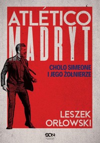 Atletico Madryt. - Leszek Orłowski - ebook + książka