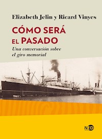 Cómo será el pasado - Elizabeth Jelin - ebook
