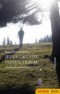 Jeder Ort hat seinen Traum - Brita Steinwendtner - ebook