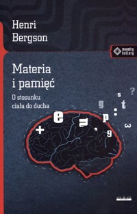 Materia i pamięć - Henri Bergson - książka