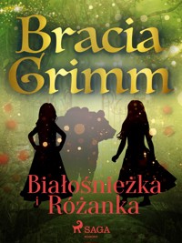 Baśnie Braci Grimm. Białośnieżka i Różanka - Bracia Grimm - ebook + audiobook