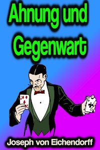 Ahnung und Gegenwart - Joseph von Eichendorff - ebook