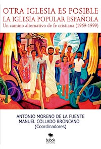 Otra Iglesia es posible - Antonio Moreno de la Fuente - ebook