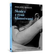 Skończ z tymi kłamstwami - Philippe Besson - książka