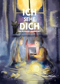 Ich sehe Dich - Eine besondere Freundschaft - Ursula Parpan - ebook