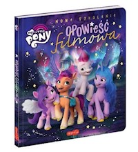 My Little Pony Opowieść filmowa - Marcinkowska Karolina - książka