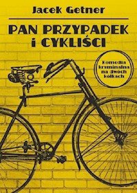 Pan Przypadek i cykliści - Jacek Getner - książka