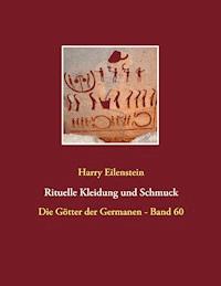 Rituelle Kleidung und Schmuck - Harry Eilenstein - ebook