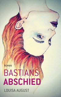 Bastians Abschied - Louisa August - ebook