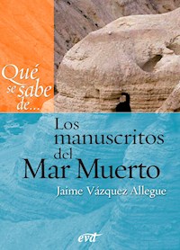 Qué se sabe de... Los manuscritos del Mar Muerto - Jaime Vázquez Allegue - ebook