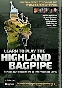 Learn to Play the Highland Bagpipe - Recommended by some of the world´s greatest pipers - Andreas Hambsch - ebook
